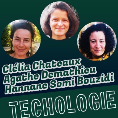 Clélia Chateaux, Agathe Demathieu et Hannane Somi-Bouzidi